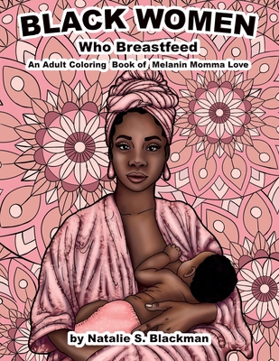 Black Women Who Breastfeed B0BYQV5PMM Book Cover