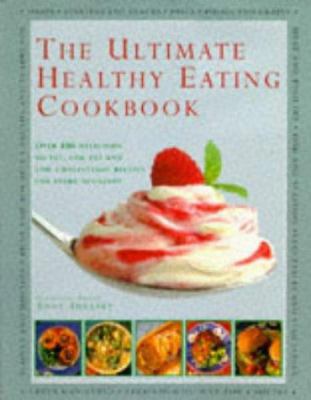 The Ultimate Healthy Eating CookSheasby, Anne (... 1901289028 Book Cover