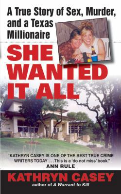 She Wanted It All: A True Story of Sex, Murder,... B000OEZUFC Book Cover