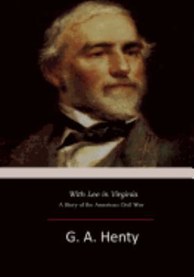 With Lee in Virginia: A Story of the American C... 1546619984 Book Cover