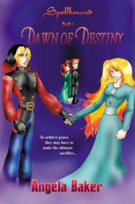 Spellbound: Dawn of Destiny 1419661574 Book Cover