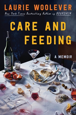 Care and Feeding: A Memoir 0063327600 Book Cover