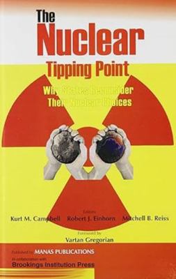 The Nuclear Tipping Point: Why States Reconside... 8170492270 Book Cover