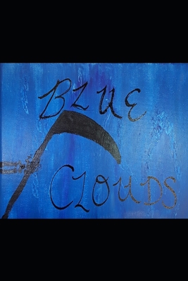 Blue Clouds B0BRGX4D7B Book Cover