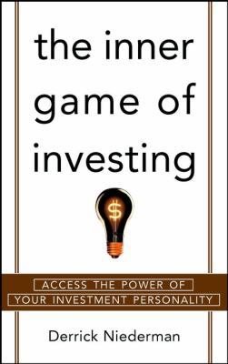 The Inner Game of Investing: Access the Power o... 0471416150 Book Cover