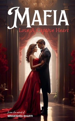 Mafia Love: A Captive Heart            Book Cover