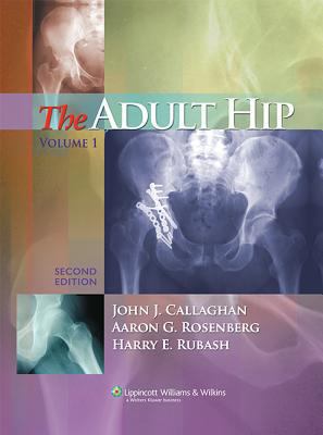 The Adult Hip (Adult Hip (Callaghan)(2 Vol.)) 078175092X Book Cover