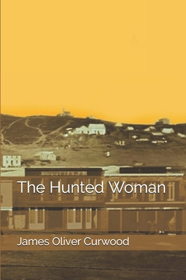 The Hunted Woman 1693319691 Book Cover