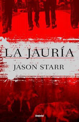La Jauria [Spanish] 8492915129 Book Cover