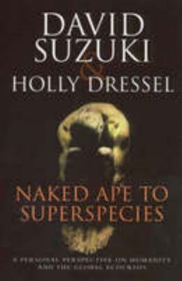 Naked Ape to Superspecies 1865081957 Book Cover