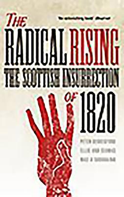 The Radical Rising: The Scottish Insurrection o... 1780273835 Book Cover