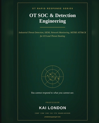 OT SOC and Detection Engineering B0HLNFZVR6 Book Cover