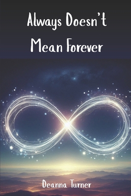 Always Doesn't Mean Forever B0FL151GDQ Book Cover