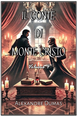 Il Conte di Monte Cristo: Volume 4 [Italian] B0F1R4BSWC Book Cover