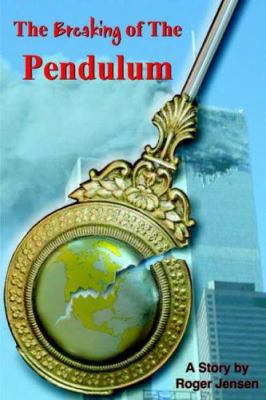 The Breaking Of The Pendulum 1418479462 Book Cover
