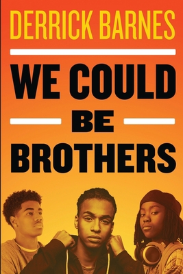We Could Be Brothers 1933491248 Book Cover