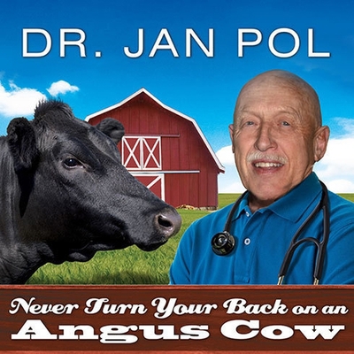 Never Turn Your Back on an Angus Cow: My Life a... B08XLLDZ4M Book Cover