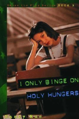 I Only Binge on Holy Hungers (Raise the Flag) 1578560349 Book Cover