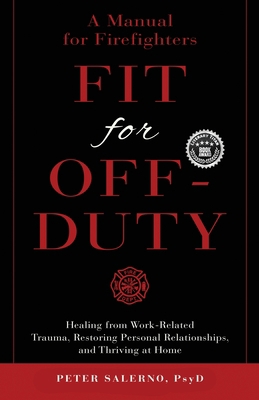 Fit For Off-Duty: A Manual for Firefighters: He... B09MYQ59W3 Book Cover