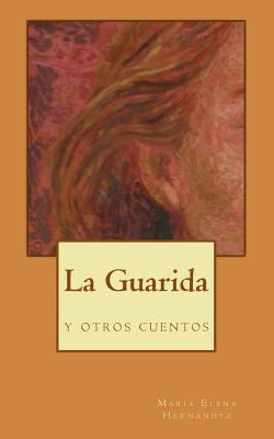 La Guarida, y otros cuentos [Spanish] 6079137038 Book Cover