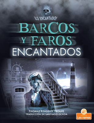 Barcos Y Faros Encantados (Haunted Ships and Li... [Spanish] 1039613985 Book Cover