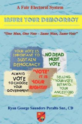 A Fair Electoral System: Insure Your Democracy 9768202300 Book Cover
