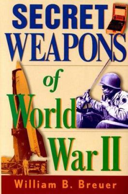 Secret Weapons of World War II 0471372870 Book Cover