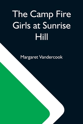 The Camp Fire Girls At Sunrise Hill 9354597440 Book Cover