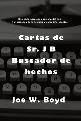 Letters From Mr. J B Fact Finder [Spanish] 1956741747 Book Cover