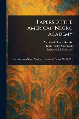 Papers of the American Negro Academy 1023372959 Book Cover