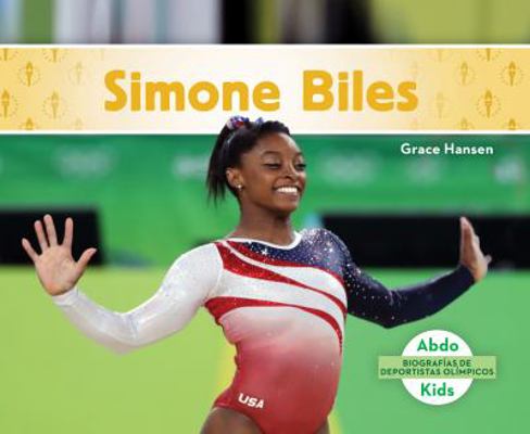 Simone Biles (Simone Biles) (Spanish Version) [Spanish] 1532102178 Book Cover