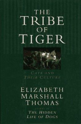 The Tribe of Tiger: Cats and Their Culture 0671799657 Book Cover