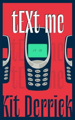 tEXt me: A Brief Encounter With A Nokia 3310 1838426752 Book Cover