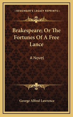 Brakespeare; Or the Fortunes of a Free Lance 1163580090 Book Cover