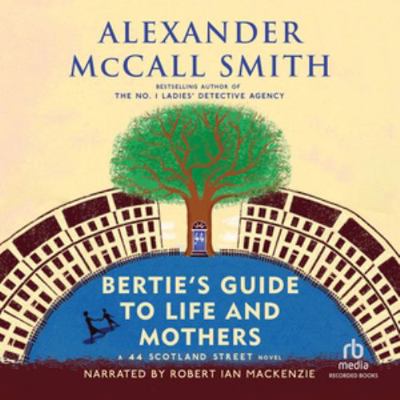 Bertie's Guide to Life and Mothers (The 44 Scot... 1664425799 Book Cover