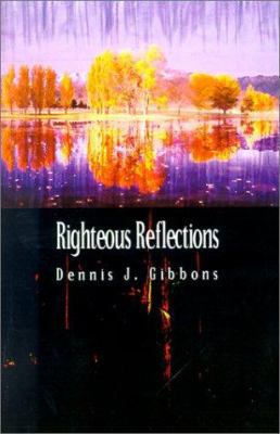 Righteous Reflections 0759652368 Book Cover