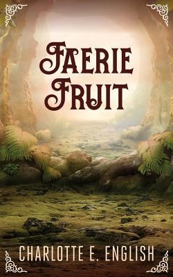 Faerie Fruit (The Wonder Tales) 1541182510 Book Cover