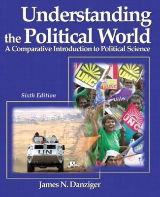 Understanding the Political World: A Comparativ... 0321101928 Book Cover