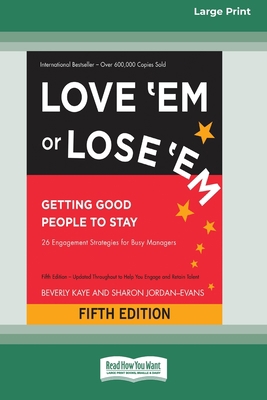 Love 'Em or Lose 'Em: Getting Good People to St... [Large Print] 036938122X Book Cover
