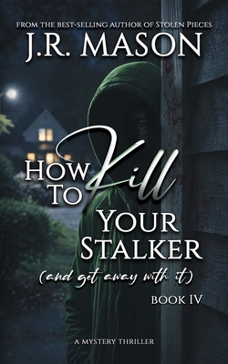 How to Kill Your Stalker B0HKBNCQ3N Book Cover