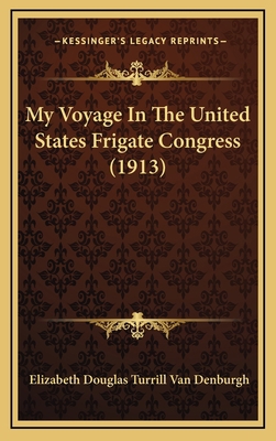 My Voyage in the United States Frigate Congress... 1166374815 Book Cover