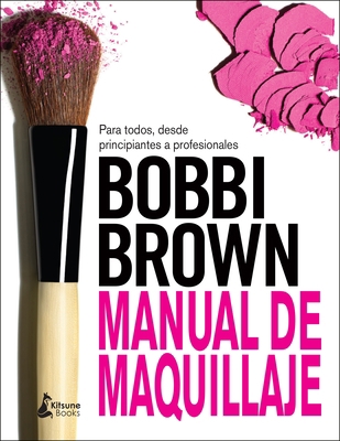 Manual de Maquillaje de Bobbi Brown [Spanish] 8416788065 Book Cover