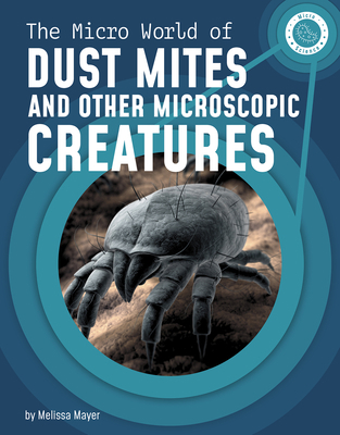 The Micro World of Dust Mites and Other Microsc... 1663976848 Book Cover
