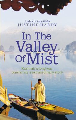 In the Valley of Mist: Kashmir's Long War - One... 1846041465 Book Cover