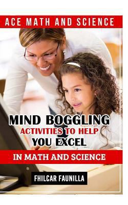 Ace Math and Science: Mind Boggling Activities ... 1517487536 Book Cover