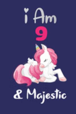 I am 9  and Majestic: Cute Lined Journal for Kids, Students, Girls and Teens, 100 Pages 6 x 9 inch Journal for Writing and Taking Notes