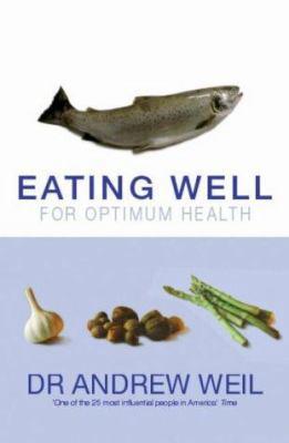 Eating Well for Optimum Health 0316854794 Book Cover
