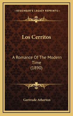 Los Cerritos: A Romance of the Modern Time (1890) 116433140X Book Cover