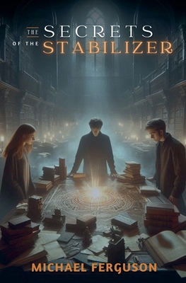 The Secrets Of The Stabilizer            Book Cover