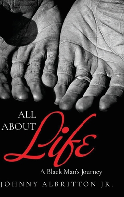 All About Life: A Black Man's Journey B0BRJZM991 Book Cover